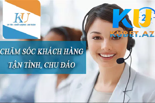 Dịch vụ CSKH của Kubet chuyên nghiệp